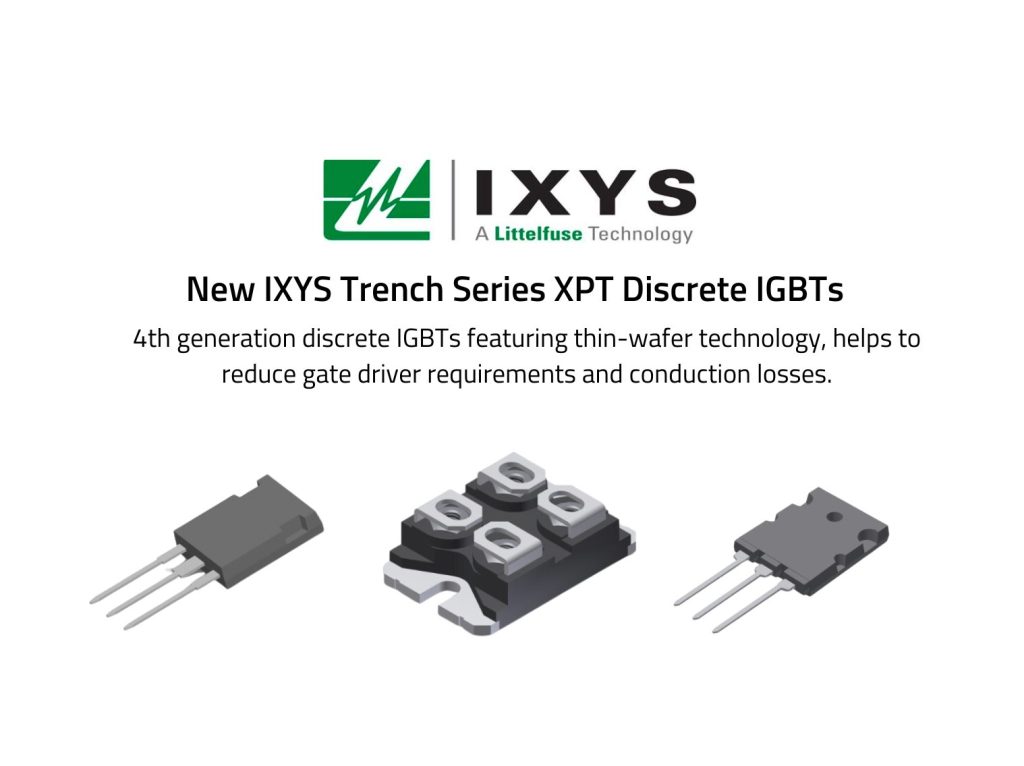 New IXYS Trench Series XPT Discrete IGBTs 